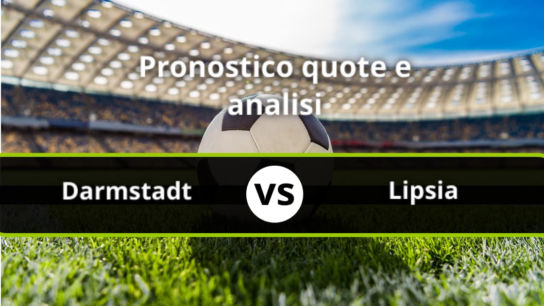 Pronostico Sv Darmstadt Lipsia Formazioni E Quote