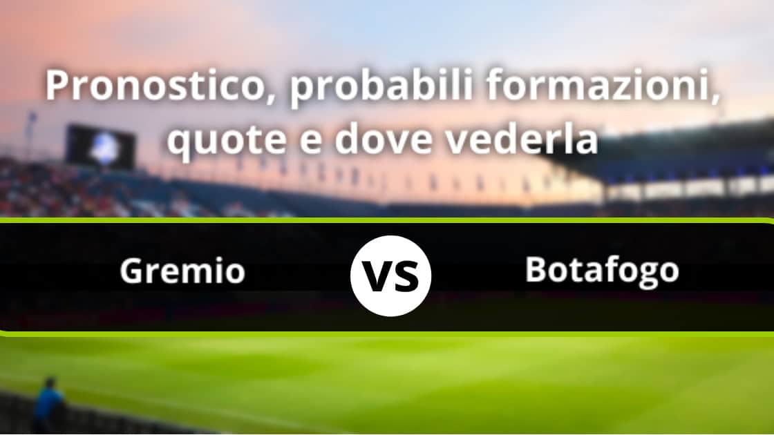 Gremio Botafogo RJ Pronostico Formazioni Statistiche