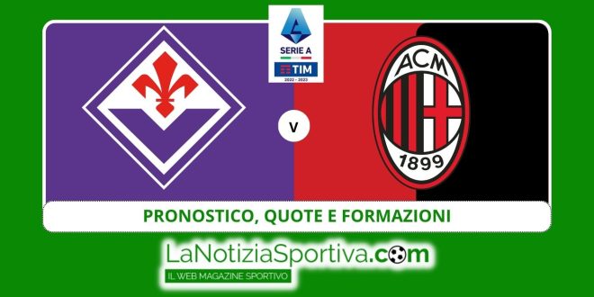 Pronostico Fiorentina-Milan Serie A