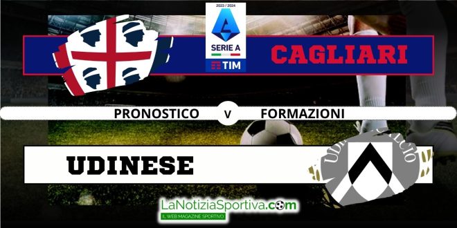 Pronostico Serie A Cagliari-Udinese