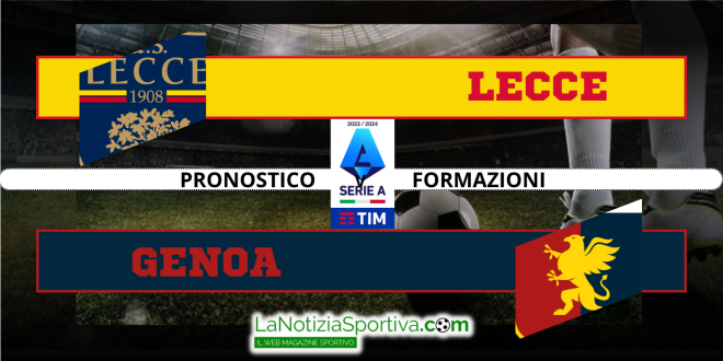 Pronostico Serie A Lecce Genoa