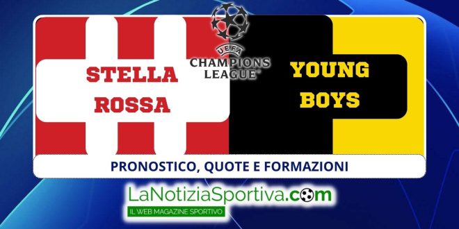 Pronostico Champions Stella Rossa Young Boys