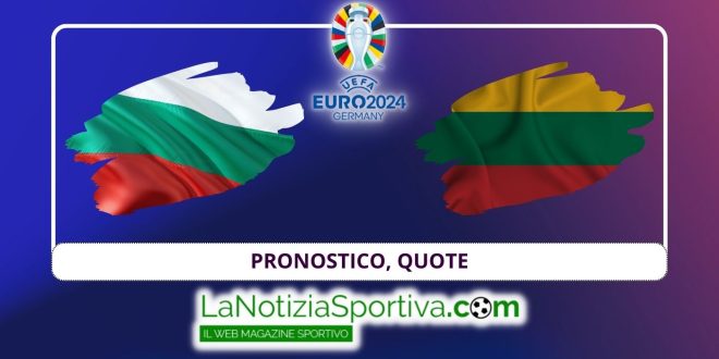 Pronostico Euro 2024 Bulgaria Lituania