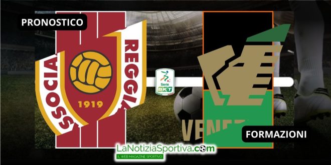 Pronostico Serie B Reggiana-Venezia