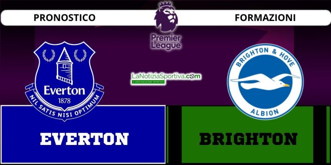 Pronostico Premier League Everton-Brighton