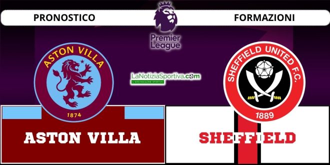 Pronostico Premier League Aston Villa-Sheffield