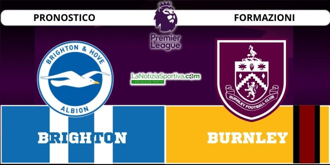 Pronostico Premier League Brighton-Burnley