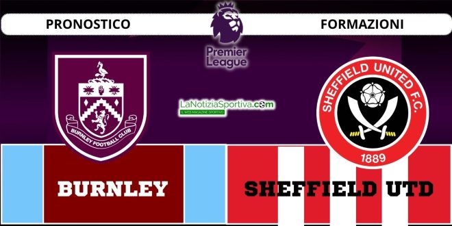 Pronostico Premier League Burnley-Sheffield