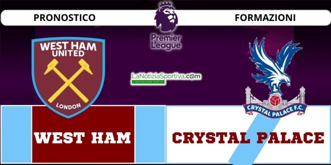 Pronostico Premier League West Ham-Crystal Palace