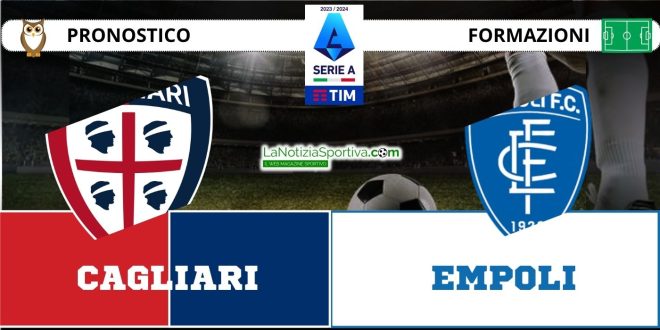 Pronostico Serie A Cagliari-Empoli