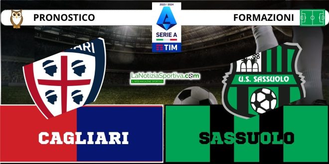 Pronostico Serie A Cagliari-Sassuolo