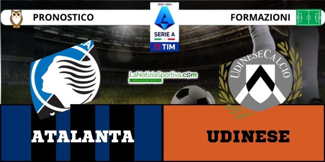 Pronostico Serie A atalanta-udinese