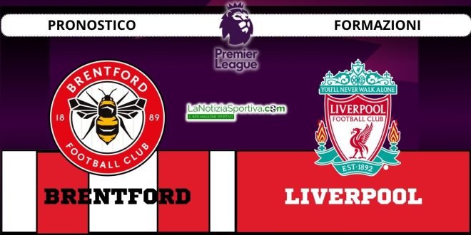 Pronostico Premier League brentford-liverpool