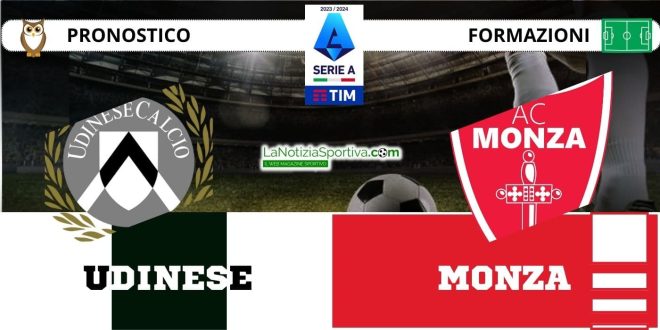 Pronostico Serie A udinese monza