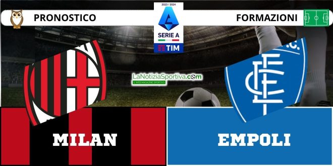 Milan-Empoli Pronostico Serie A