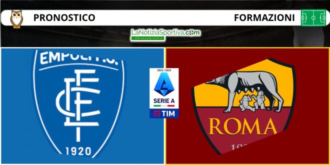 Pronostico Serie A Empoli-Roma