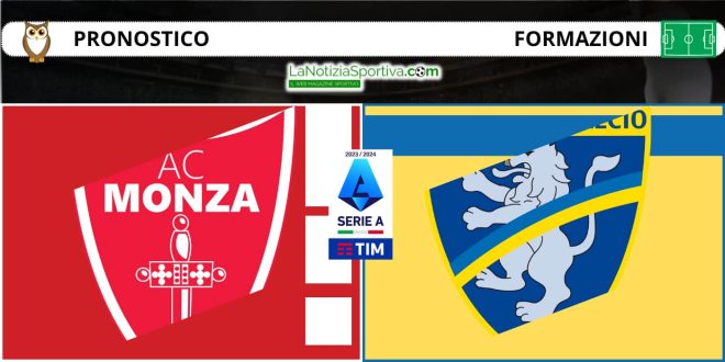 Pronostico Serie A Monza-Frosinone