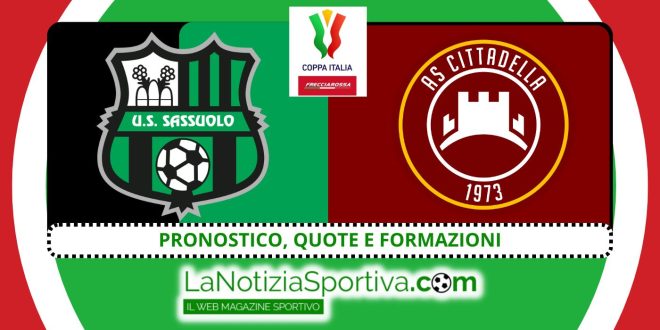 Pronostico Coppa Italia Sassuolo-Cittadella