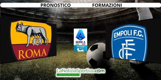 Pronostico Roma-Empoli Serie A