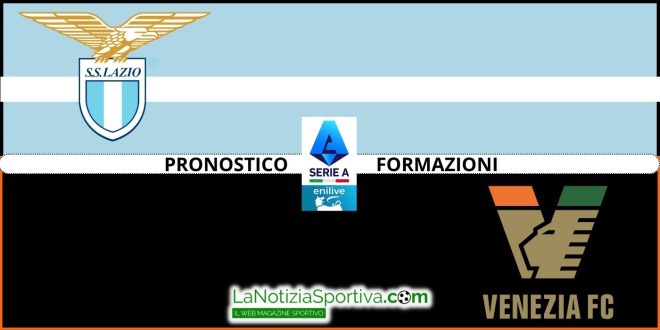 Pronostico Serie A Lazio-Venezia