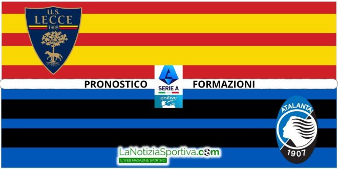 Pronostico Serie A Lecce-Atalanta