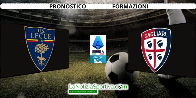 Pronostico Serie A Lecce-Cagliari