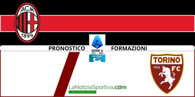 Pronostico Serie A Milan-Torino