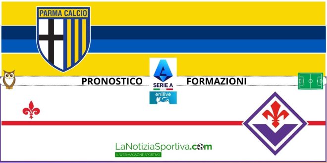 Pronostico Serie A Parma-Fiorentina