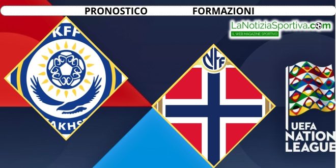 Pronostico Nations League kazakistan Norvegia