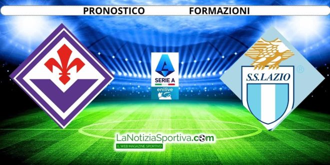 Pronostico Serie A fiorentina lazio