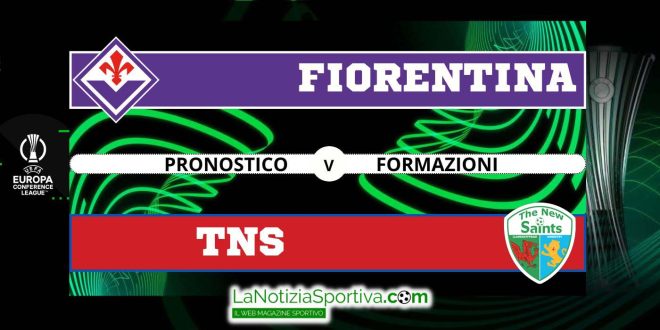 Fiorentina-TNS Pronostico UECL