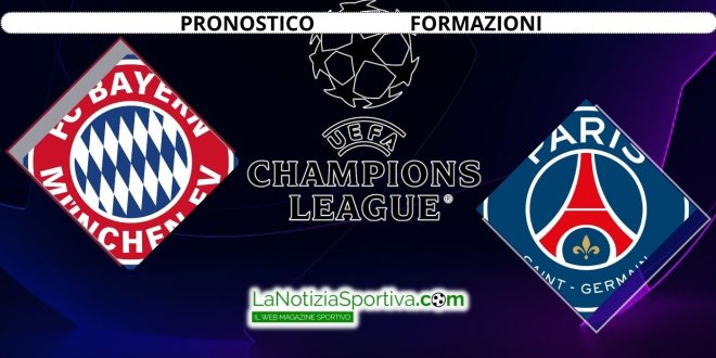 Bayern-PSG Pronostico Champions League