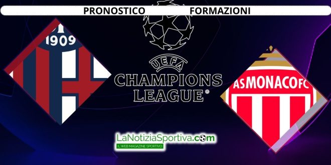 Bologna-Monaco Pronostico Champions League