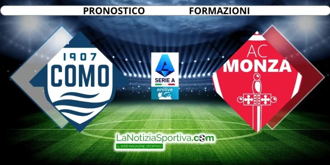 Como-Monza Pronostico Serie A