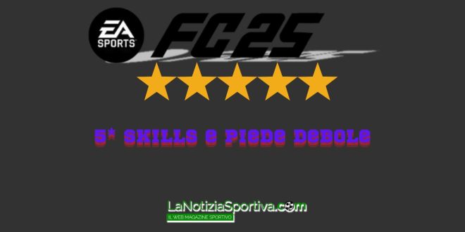 FC25 skill e piede debole