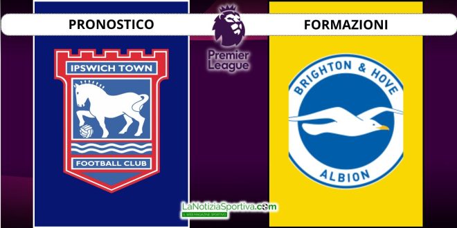 Ipswich-Brighton Pronostico Premier League