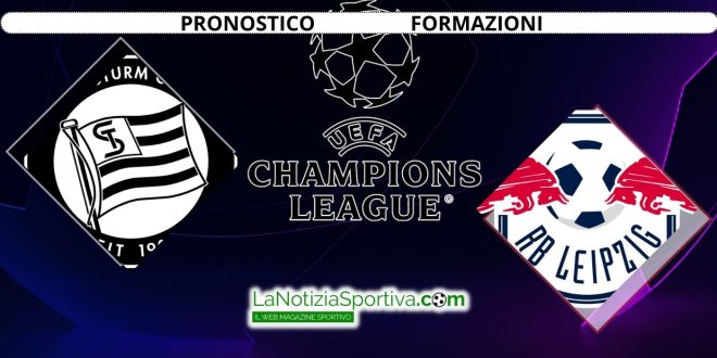 Pronostico Champions League Sturm Graz-Lipsia