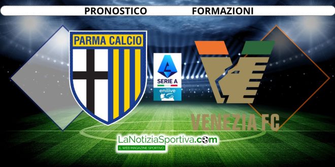 Pronostico Serie A Parma-Venezia