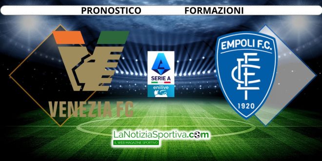 Pronostico Serie A Venezia-Empoli