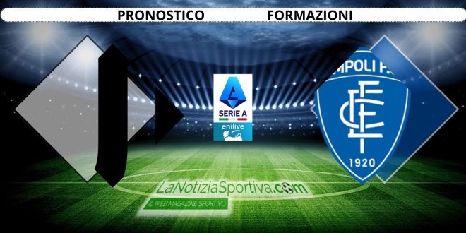 Juve-Empoli Pronostico Serie A